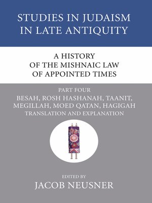 cover image of A History of the Mishnaic Law of Appointed Times, Part 4